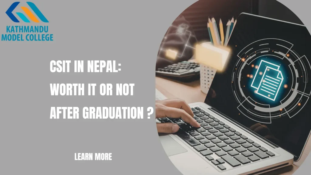 CSIT in Nepal Worth It or Not After Graduation