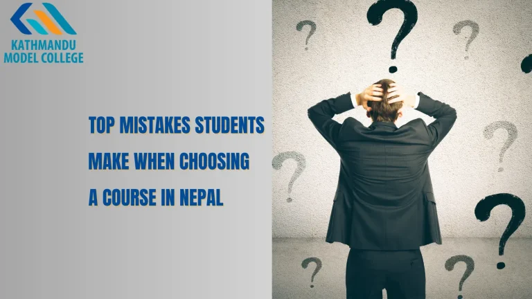 Top Mistakes Students Make When Choosing a Course in Nepal